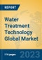 Water Treatment Technology Global Market Insights 2023, Analysis and Forecast to 2028, by Manufacturers, Regions, Technology, Product Type - Product Thumbnail Image