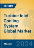 Turbine Inlet Cooling System Global Market Insights 2024, Analysis and Forecast to 2029, by Market Participants, Regions, Technology, Application, Product Type- Product Image