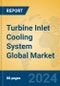 Turbine Inlet Cooling System Global Market Insights 2024, Analysis and Forecast to 2029, by Market Participants, Regions, Technology, Application, Product Type - Product Image