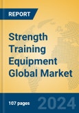 Strength Training Equipment Global Market Insights 2024, Analysis and Forecast to 2029, by Manufacturers, Regions, Technology, Application, and Product Type- Product Image