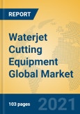 Waterjet Cutting Equipment Global Market Insights 2021, Analysis and Forecast to 2026, by Manufacturers, Regions, Technology, Application- Product Image