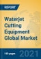 Waterjet Cutting Equipment Global Market Insights 2021, Analysis and Forecast to 2026, by Manufacturers, Regions, Technology, Application - Product Thumbnail Image