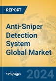Anti-Sniper Detection System Global Market Insights 2024, Analysis and Forecast to 2029, by Market Participants, Regions, Technology, Application- Product Image