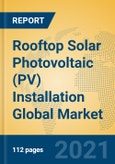 Rooftop Solar Photovoltaic (PV) Installation Global Market Insights 2021, Analysis and Forecast to 2026, by Manufacturers, Regions, Technology, Application, Product Type- Product Image