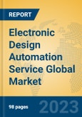 Electronic Design Automation Service Global Market Insights 2023, Analysis and Forecast to 2028, by Market Participants, Regions, Technology, Application, Product Type- Product Image