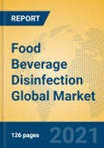 Food Beverage Disinfection Global Market Insights 2021, Analysis and Forecast to 2026, by Manufacturers, Regions, Technology, Application, Product Type- Product Image