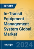 In-Transit Equipment Management System Global Market Insights 2024, Analysis and Forecast to 2029, by Market Participants, Regions, Technology, Application- Product Image