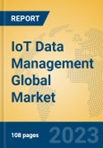 IoT Data Management Global Market Insights 2021, Analysis and Forecast to 2026, by Manufacturers, Regions, Technology, Application- Product Image