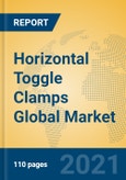 Horizontal Toggle Clamps Global Market Insights 2021, Analysis and Forecast to 2026, by Manufacturers, Regions, Technology, Application, Product Type- Product Image