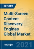 Multi-Screen Content Discovery Engines Global Market Insights 2021, Analysis and Forecast to 2026, by Manufacturers, Regions, Technology, Application, Product Type- Product Image