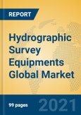 Hydrographic Survey Equipments Global Market Insights 2021, Analysis and Forecast to 2026, by Manufacturers, Regions, Technology, Application- Product Image