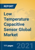 Low Temperature Capacitive Sensor Global Market Insights 2021, Analysis and Forecast to 2026, by Manufacturers, Regions, Technology, Application, Product Type- Product Image