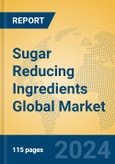 Sugar Reducing Ingredients Global Market Insights 2024, Analysis and Forecast to 2029, by Manufacturers, Regions, Technology, Product Type- Product Image