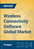 Wireless Connectivity Software Global Market Insights 2024, Analysis and Forecast to 2029, by Market Participants, Regions, Technology- Product Image