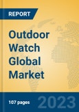 Outdoor Watch Global Market Insights 2023, Analysis and Forecast to 2028, by Manufacturers, Regions, Technology, Product Type- Product Image