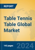 Table Tennis Table Global Market Insights 2024, Analysis and Forecast to 2029, by Manufacturers, Regions, Technology, Application- Product Image