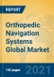 Orthopedic Navigation Systems Global Market Insights 2021, Analysis and Forecast to 2026, by Manufacturers, Regions, Technology, Application, Product Type - Product Thumbnail Image