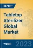Tabletop Sterilizer Global Market Insights 2023, Analysis and Forecast to 2028, by Manufacturers, Regions, Technology, Application, Product Type- Product Image