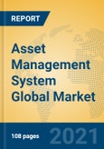 Asset Management System Global Market Insights 2021, Analysis and Forecast to 2026, by Manufacturers, Regions, Technology, Application, Product Type- Product Image