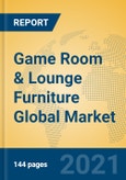 Game Room & Lounge Furniture Global Market Insights 2021, Analysis and Forecast to 2026, by Manufacturers, Regions, Technology, Application, Product Type- Product Image