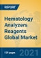 Hematology Analyzers Reagents Global Market Insights 2021, Analysis and Forecast to 2026, by Manufacturers, Regions, Technology, Application, Product Type - Product Image
