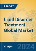 Lipid Disorder Treatment Global Market Insights 2024, Analysis and Forecast to 2029, by Manufacturers, Regions, Technology, Application- Product Image