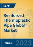 Reinforced Thermoplastic Pipe Global Market Insights 2023, Analysis and Forecast to 2028, by Manufacturers, Regions, Technology, Application, Product Type- Product Image