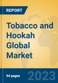 Tobacco and Hookah Global Market Insights 2023, Analysis and Forecast to 2028, by Manufacturers, Regions, Technology, Application, Product Type- Product Image
