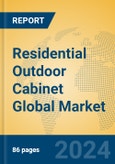 Residential Outdoor Cabinet Global Market Insights 2024, Analysis and Forecast to 2029, by Manufacturers, Regions, Technology, Application, Product Type- Product Image