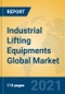 Industrial Lifting Equipments Global Market Insights 2021, Analysis and Forecast to 2026, by Manufacturers, Regions, Technology, Application, Product Type - Product Image