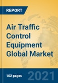 Air Traffic Control Equipment Global Market Insights 2021, Analysis and Forecast to 2026, by Manufacturers, Regions, Technology, Application, Product Type- Product Image