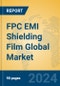 FPC EMI Shielding Film Global Market Insights 2024, Analysis and Forecast to 2029, by Manufacturers, Regions, Technology, Application, Product Type - Product Thumbnail Image