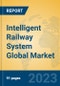 Intelligent Railway System Global Market Insights 2023, Analysis and Forecast to 2028, by Market Participants, Regions, Technology, Product Type - Product Thumbnail Image
