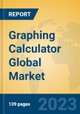 Graphing Calculator Global Market Insights 2023, Analysis and Forecast to 2028, by Manufacturers, Regions, Technology, Application, Product Type- Product Image