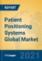 Patient Positioning Systems Global Market Insights 2021, Analysis and Forecast to 2026, by Manufacturers, Regions, Technology, Application, Product Type - Product Thumbnail Image