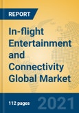 In-flight Entertainment and Connectivity Global Market Insights 2021, Analysis and Forecast to 2026, by Manufacturers, Regions, Technology, Application, Product Type- Product Image