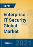Enterprise IT Security Global Market Insights 2021, Analysis and Forecast to 2026, by Manufacturers, Regions, Technology, Application, Product Type- Product Image