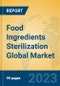 Food Ingredients Sterilization Global Market Insights 2023, Analysis and Forecast to 2028, by Manufacturers, Regions, Technology, Application, Product Type - Product Thumbnail Image