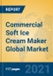 Commercial Soft Ice Cream Maker Global Market Insights 2021, Analysis and Forecast to 2026, by Manufacturers, Regions, Technology, Application, Product Type - Product Thumbnail Image