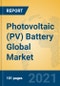Photovoltaic (PV) Battery Global Market Insights 2021, Analysis and Forecast to 2026, by Manufacturers, Regions, Technology, Application, Product Type - Product Thumbnail Image
