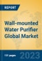 Wall-mounted Water Purifier Global Market Insights 2021, Analysis and Forecast to 2026, by Manufacturers, Regions, Technology, Application, Product Type - Product Image