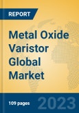 Metal Oxide Varistor Global Market Insights 2023, Analysis and Forecast to 2028, by Manufacturers, Regions, Technology, Product Type- Product Image