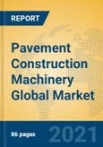 Pavement Construction Machinery Global Market Insights 2021, Analysis and Forecast to 2026, by Manufacturers, Regions, Technology, Application, Product Type- Product Image