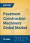 Pavement Construction Machinery Global Market Insights 2021, Analysis and Forecast to 2026, by Manufacturers, Regions, Technology, Application, Product Type - Product Image