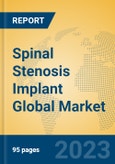 Spinal Stenosis Implant Global Market Insights 2023, Analysis and Forecast to 2028, by Manufacturers, Regions, Technology, Application, Product Type- Product Image