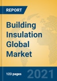 Building Insulation Global Market Insights 2021, Analysis and Forecast to 2026, by Manufacturers, Regions, Technology, Application, Product Type- Product Image