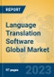 Language Translation Software Global Market Insights 2023, Analysis and Forecast to 2028, by Market Participants, Regions, Technology, Application, Product Type - Product Thumbnail Image