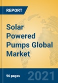 Solar Powered Pumps Global Market Insights 2021, Analysis and Forecast to 2026, by Manufacturers, Regions, Technology, Application, Product Type- Product Image