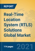 Real-Time Location System (RTLS) Solutions Global Market Insights 2021, Analysis and Forecast to 2026, by Manufacturers, Regions, Technology, Application, Product Type- Product Image