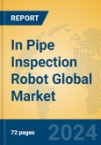 In Pipe Inspection Robot Global Market Insights 2024, Analysis and Forecast to 2029, by Manufacturers, Regions, Technology, Application, Product Type- Product Image